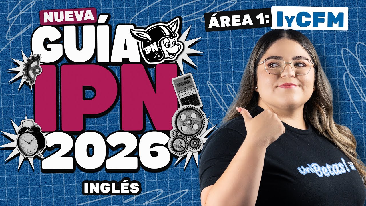 Guía IPN 2026 Área 1 ICFM: Inglés Explicado Reactivo por Reactivo
