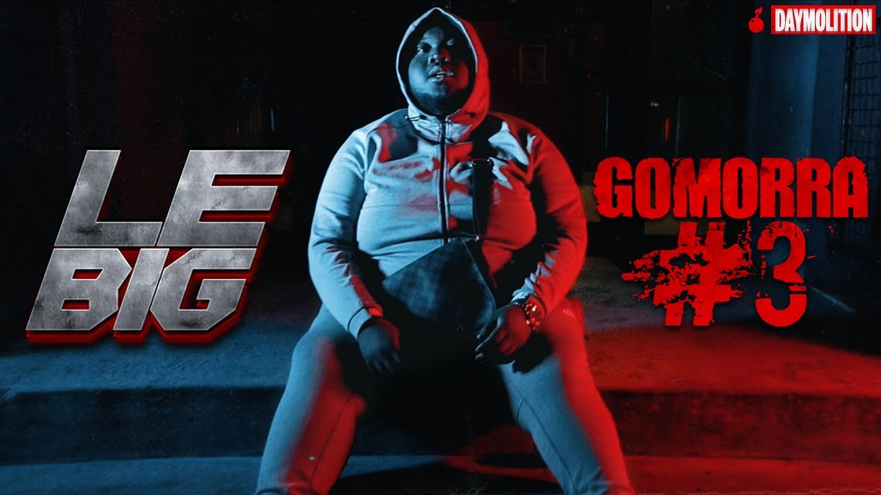 Le Big - Gomorra #3 I Daymolition