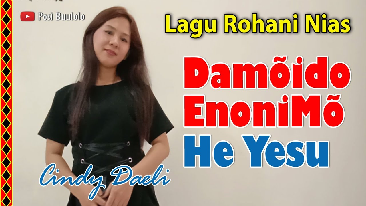 Cindy Daeli - Da Mõido EnoniMõ He Yesu (Cover)