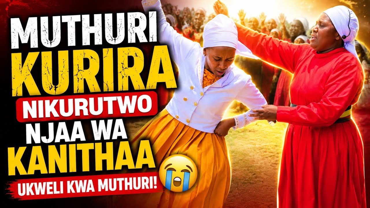 MUNABII KURUTA MUTHURI UYU KANITHAINI, MUTHURI UYU KURIRA NA KUUGA CIUGO ICI NA RUO RUINGI NGORO..