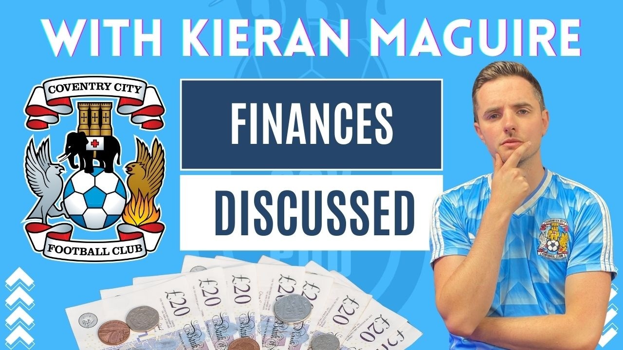 Ep 88 - Football finance expert Kieran Maguire dissects Cov's latest accounts