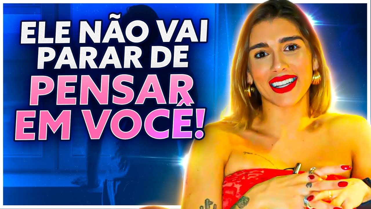 FAÇA ISSO E ELE PENSARÁ EM VOCÊ 24 HORAS POR DIA | BEATRIZ BORGES