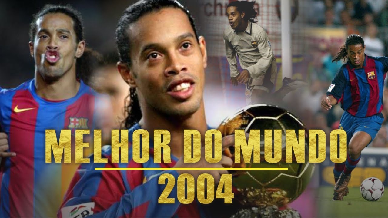 Veja porque RONALDINHO foi o MELHOR DO MUNDO em 2004