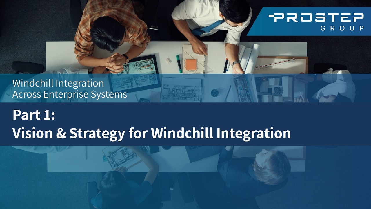 🌟 Part 1: Vision & Strategy for Windchill Integration 🌟