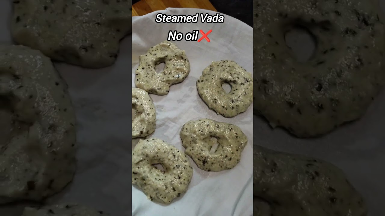 steamed Vada without oil 