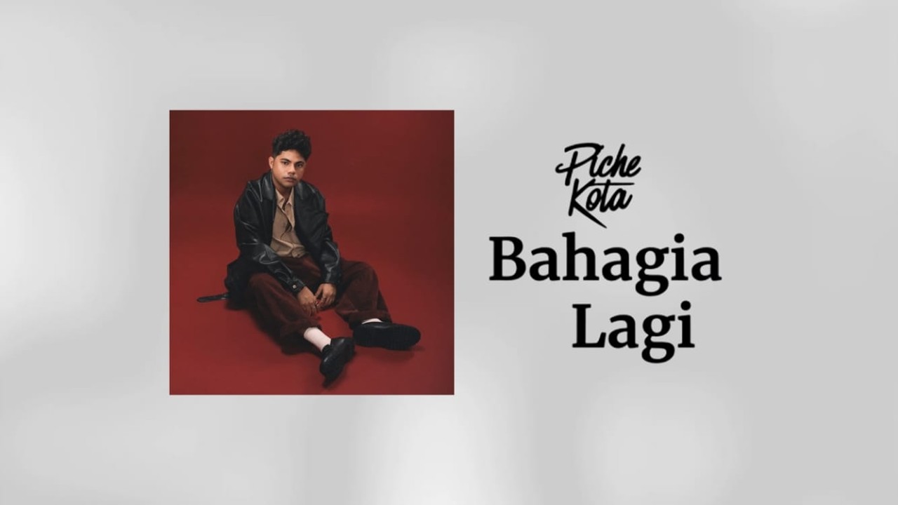 Bahagia Lagi - Piche Kota (LIRIK LAGU VIRAL & TRENDING TERBARU)