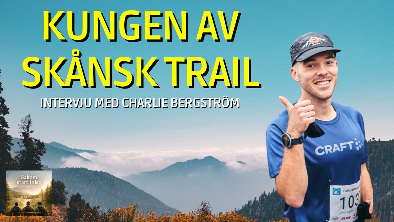Ultralöparen Charlie Bergström: Mannen bakom Skånsk Trail om upplevelser före tider