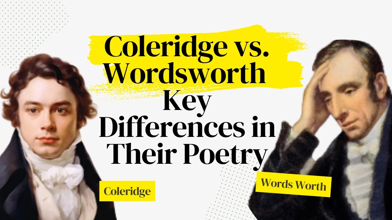 Coleridge vs. Wordsworth: Key Differences in Their Poetry