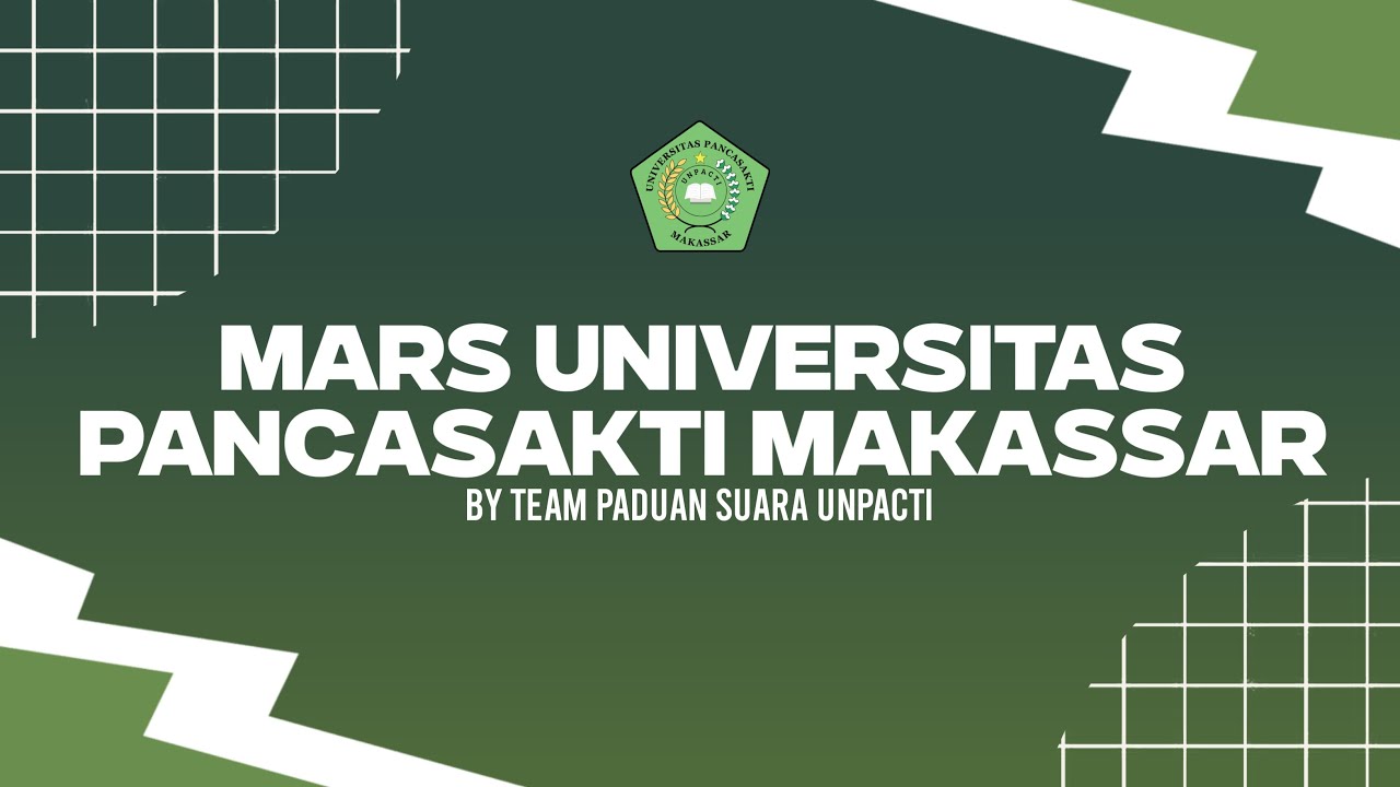 Mars Universitas Pancasakti Makassar By Paduan Suara Unpacti Makassar