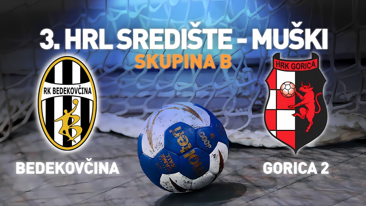 Bedekovčina vs Gorica 2 | 2. kolo | 3. HRL Sredi&scaron;te - Mu&scaron;ki (Skupina B)