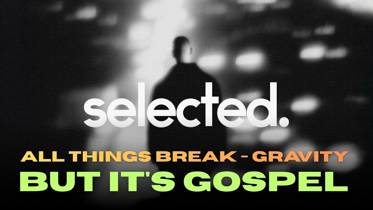 All Things Break - Gravity - VNTRA Gospel Version