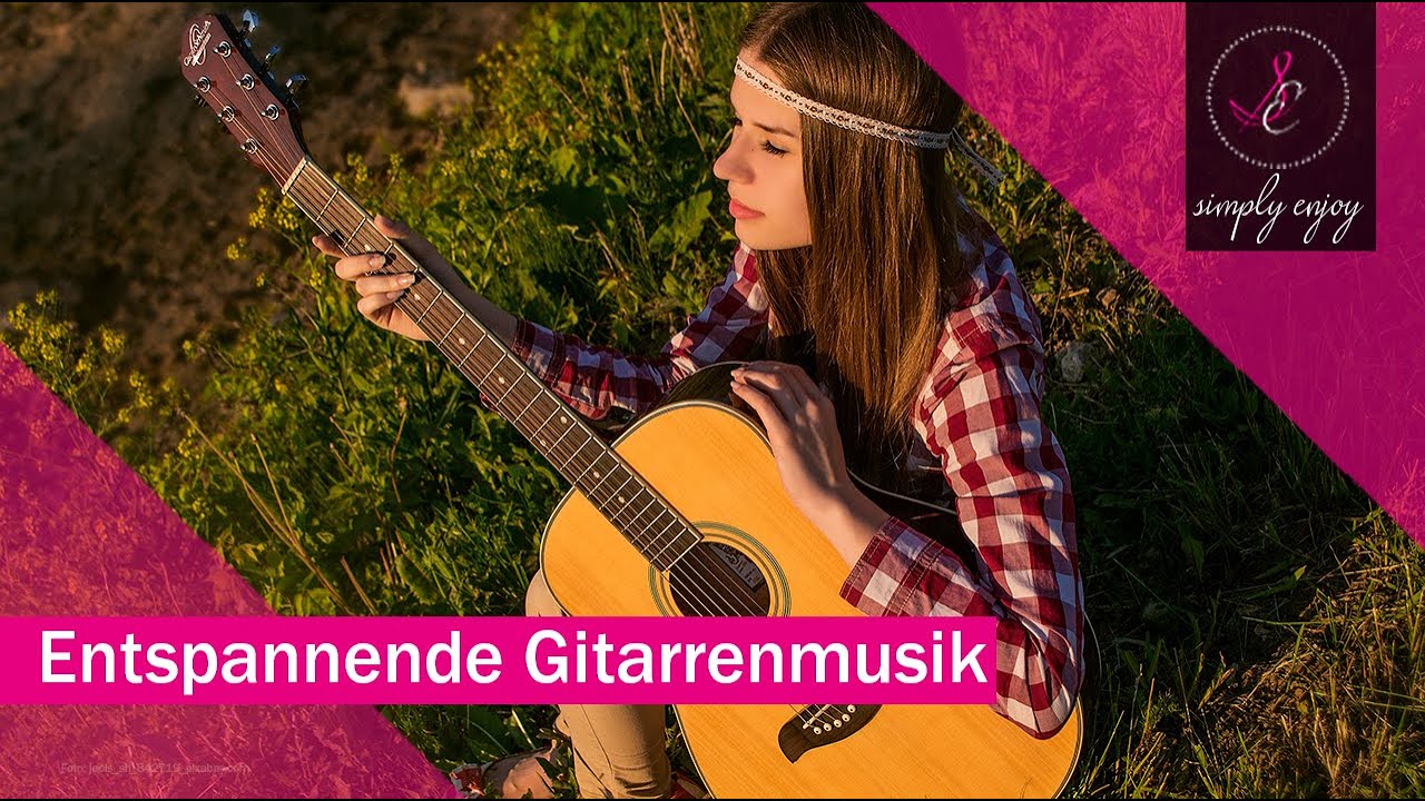 🎸Entspannte Gitarrenmusik 🎶 zum Relaxen, Entspannen, Lernen oder Arbeiten