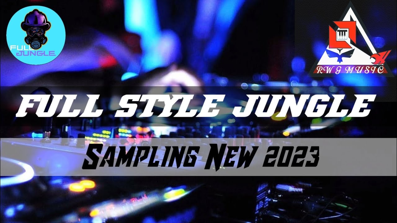 Full Sampling DJ Jungle Rgw MUSIC Nonstop