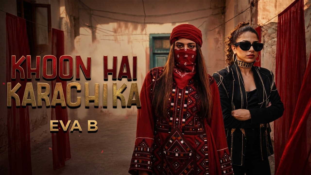Eva B - Khoon Hai Karachi Ka | Sonya Hussyn (Official Music Video)