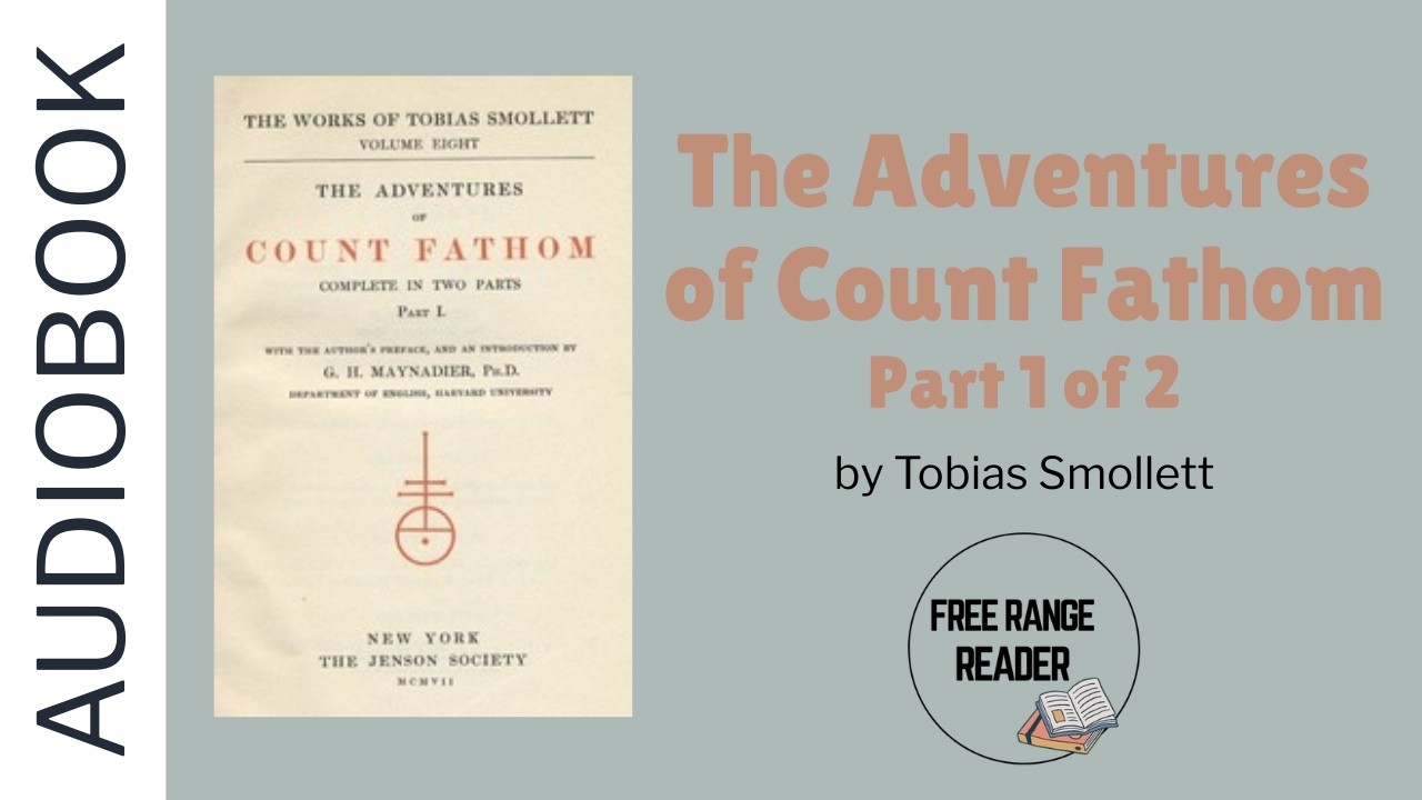 The Adventures of Count Fathom by Tobias Smollett part 1 of 2 | Full audiobook | Human read (not AI)