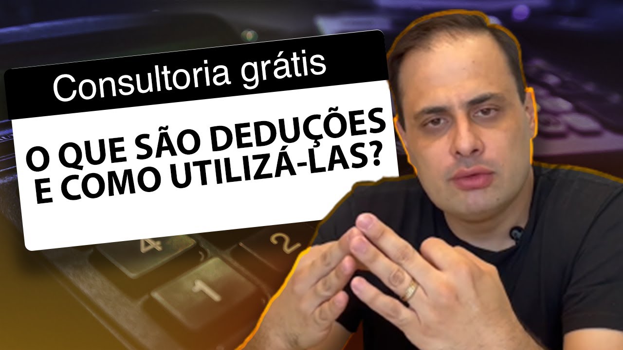 O QUE S&Atilde;O DEDU&Ccedil;&Otilde;ES E COMO UTILIZ&Aacute;-LAS NO IMPOSTO DE RENDA EM 2023