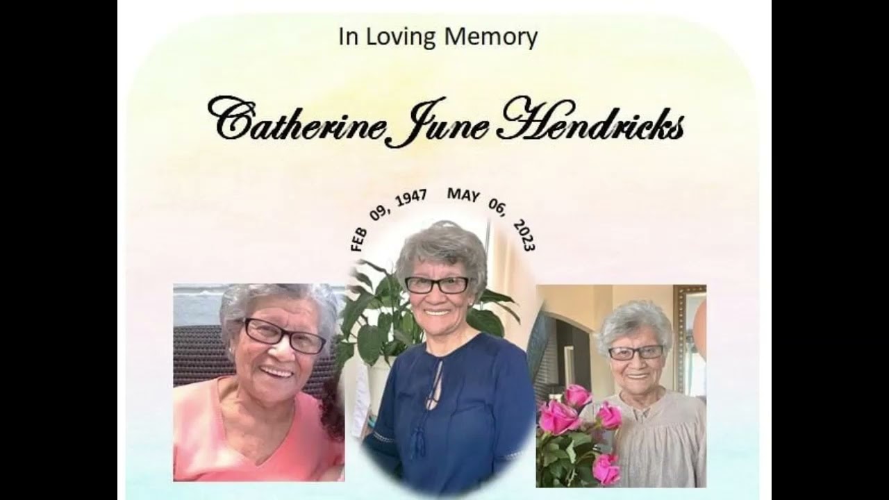 In loving memory of Catherine June Hendricks