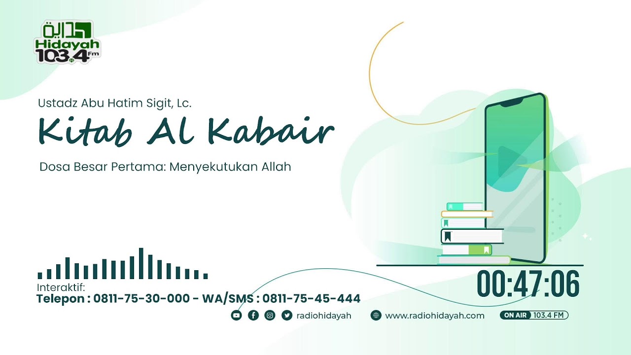 002 Kitab Al Kabair, Dosa Besar Pertama: Menyekutukan Allah - Ustadz Abu Hatim, Lc.