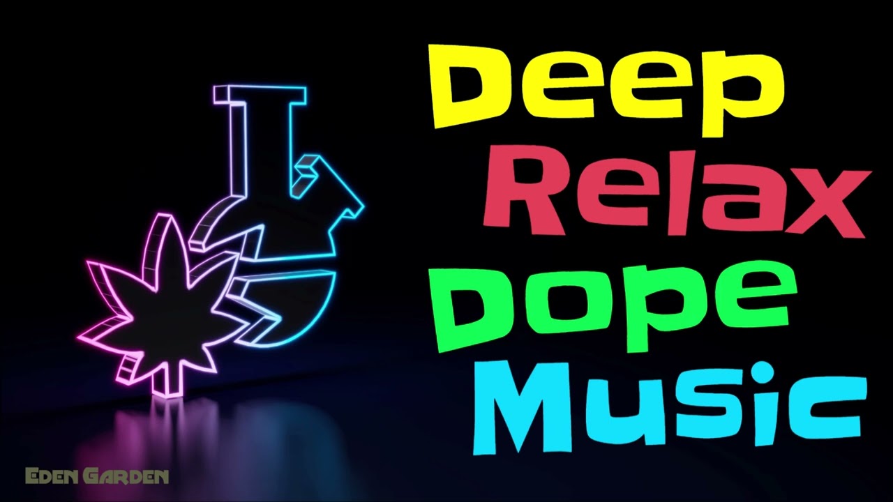 Deep Relax Dope Music Playlist | This One Is Dedicated The The One I Love