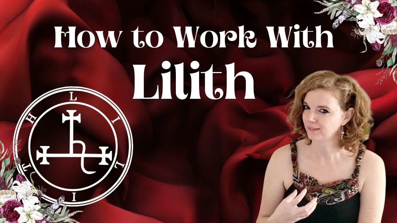 How to Work with Lilith: Deities and Spirits Part Two