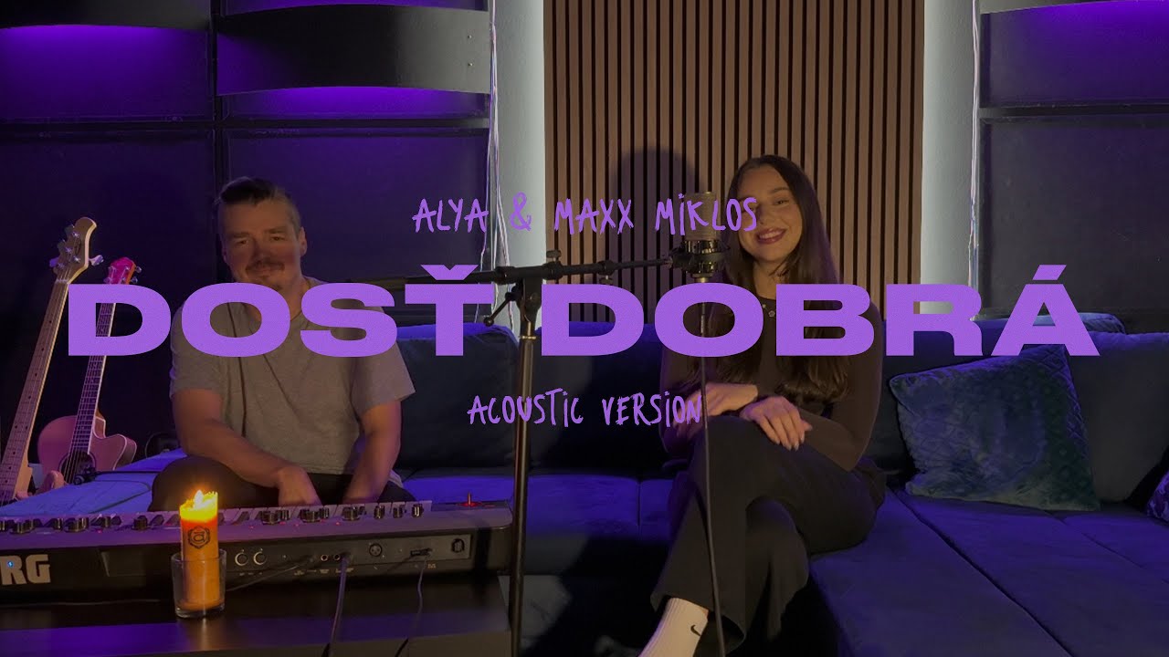 ALYA - DOSŤ DOBRÁ |ACOUSTIC VERSION|