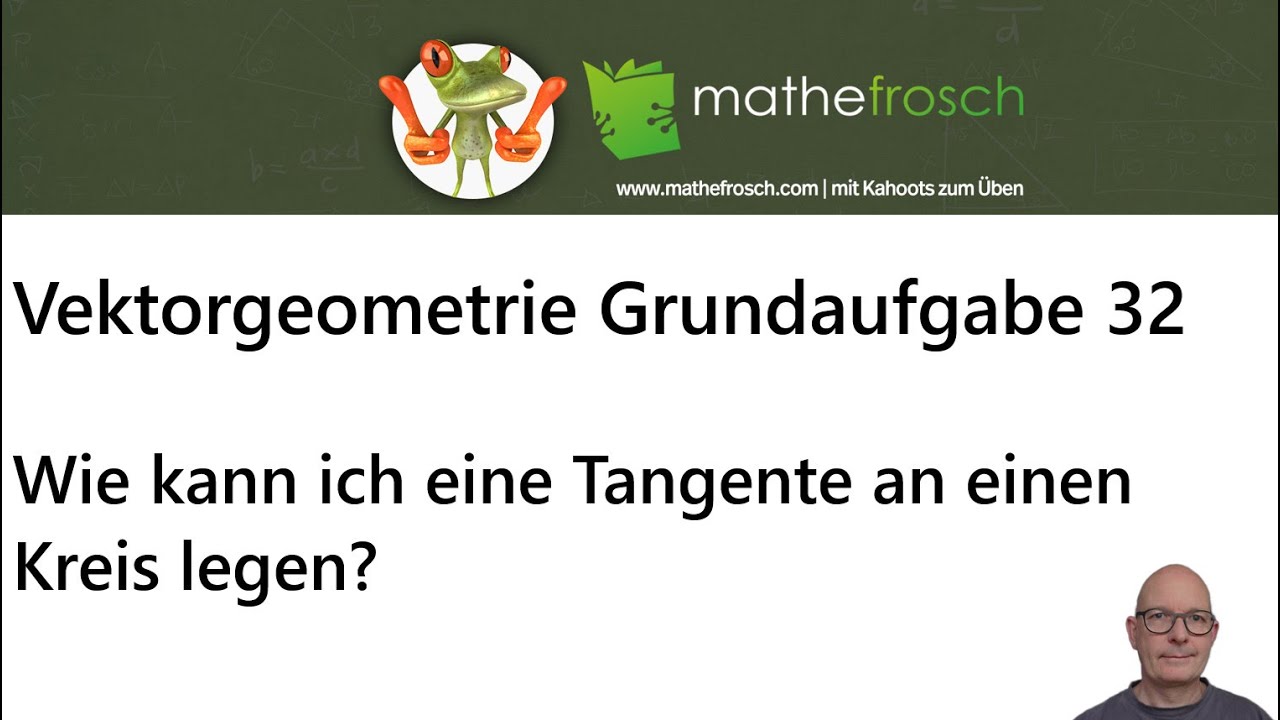 Grundaufgabe Vektorgeometrie: Tangente an Kreis legen
