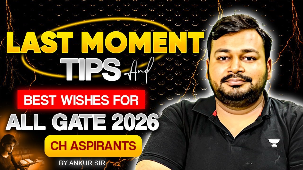 GATE 2026 Chemical Engineering | Last Moment Tips & Exam Day Strategy | Ankur Bansal Sir