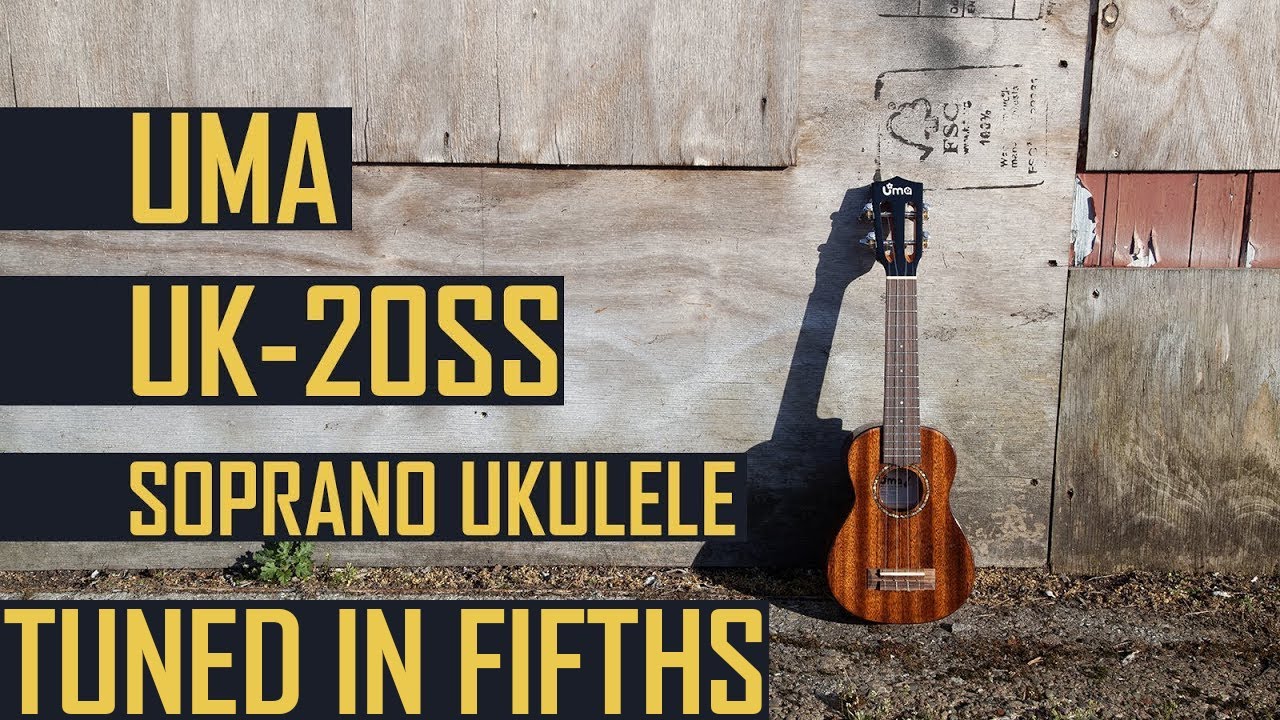 Uma UK-20SS Soprano Ukulele in 5ths Tuning