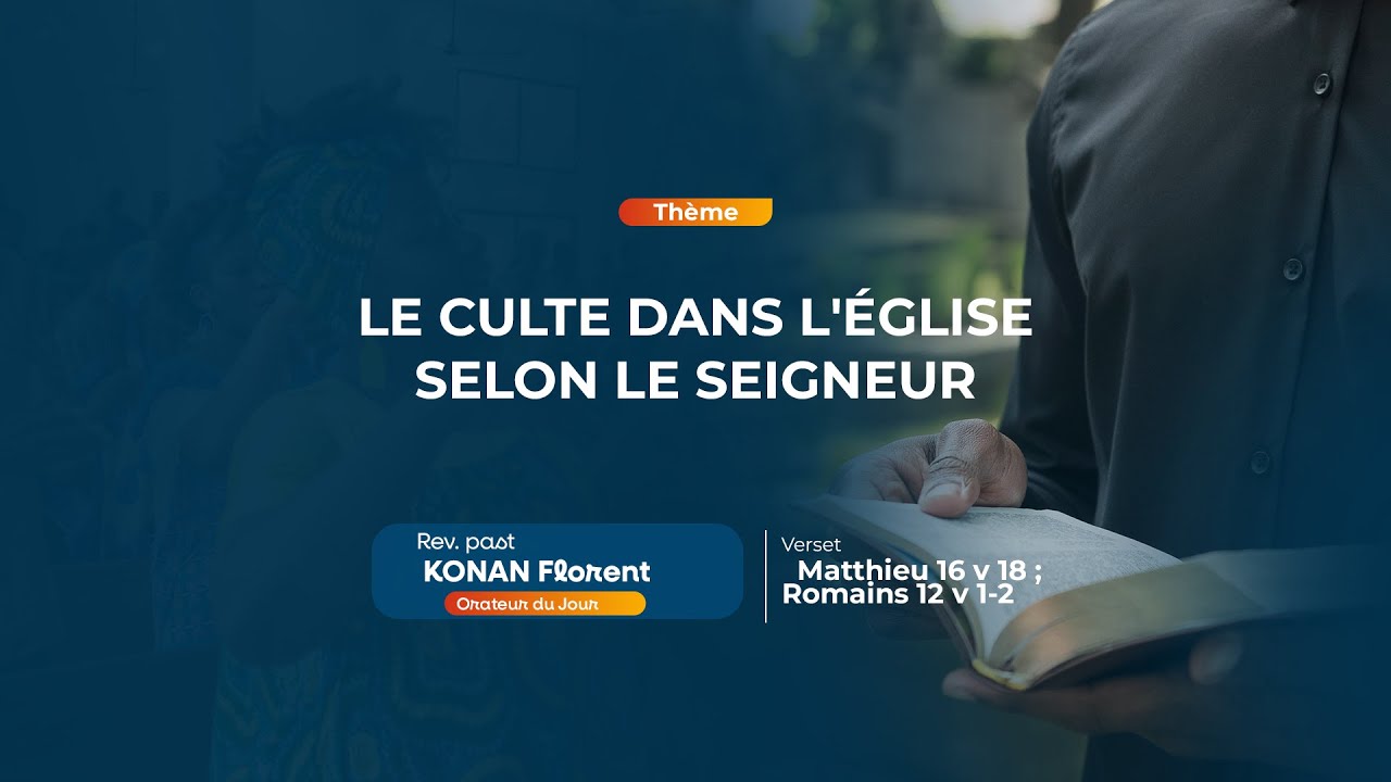 Le culte dans l'église selon le seigneur