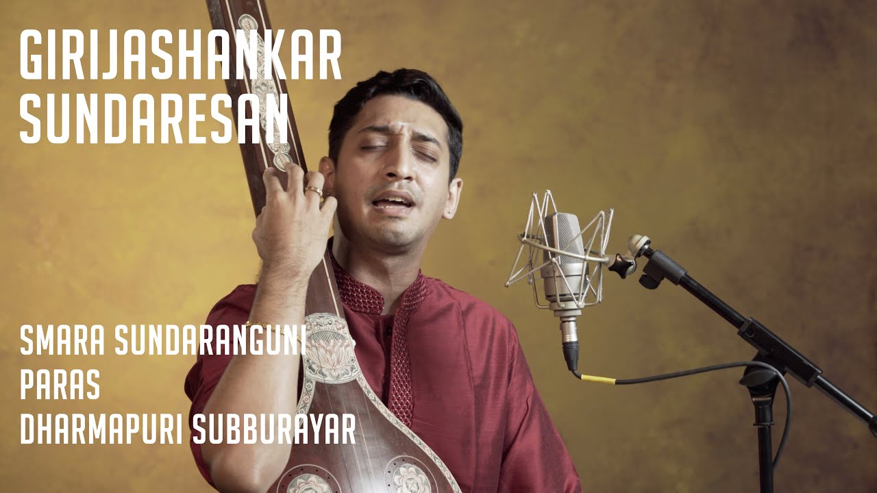 Girijashankar Sundaresan | Smara Sundaranguni : Paras : Dharmapuri Subburayar | MadRasana Unplugged