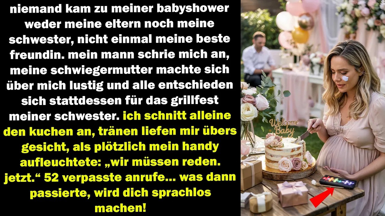 niemand kam zu meiner babyshower, alle gingen zum grillfest meiner schwester und...