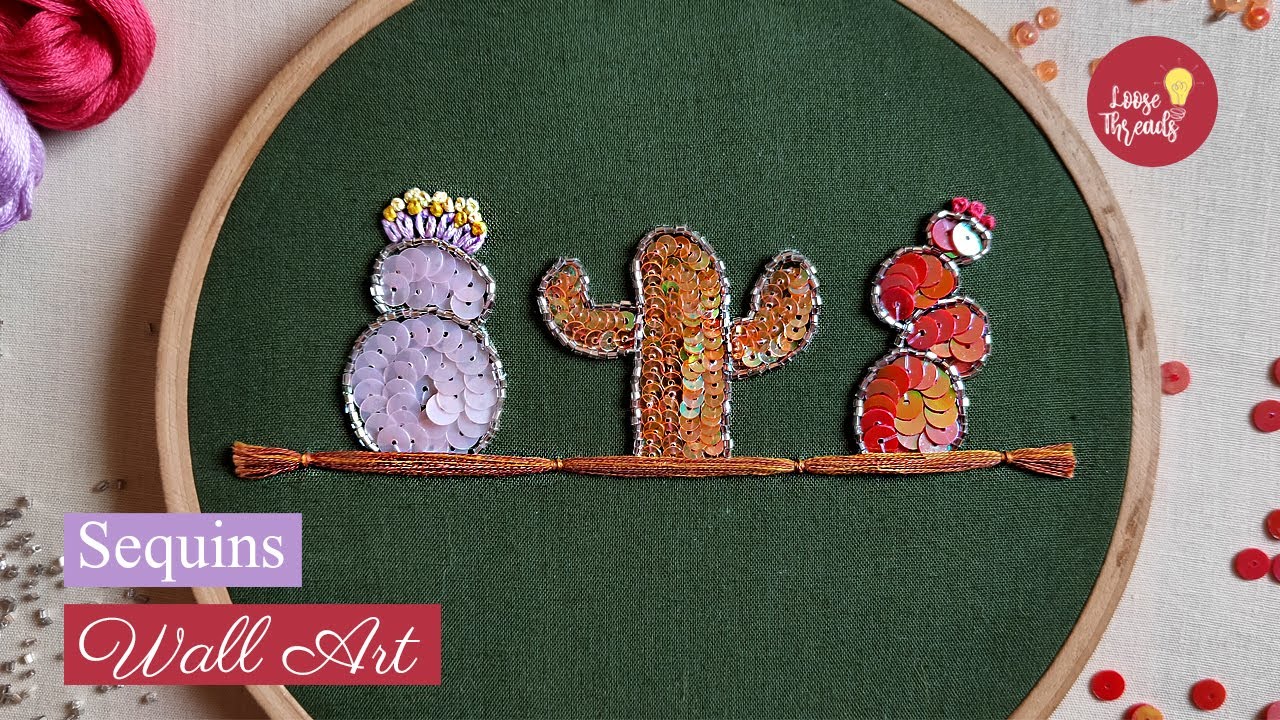 Sequins Wall Art for Beginners | Beads & Sequins Tutorial | DIY Hand Embroidery Cute Cacti Pattern