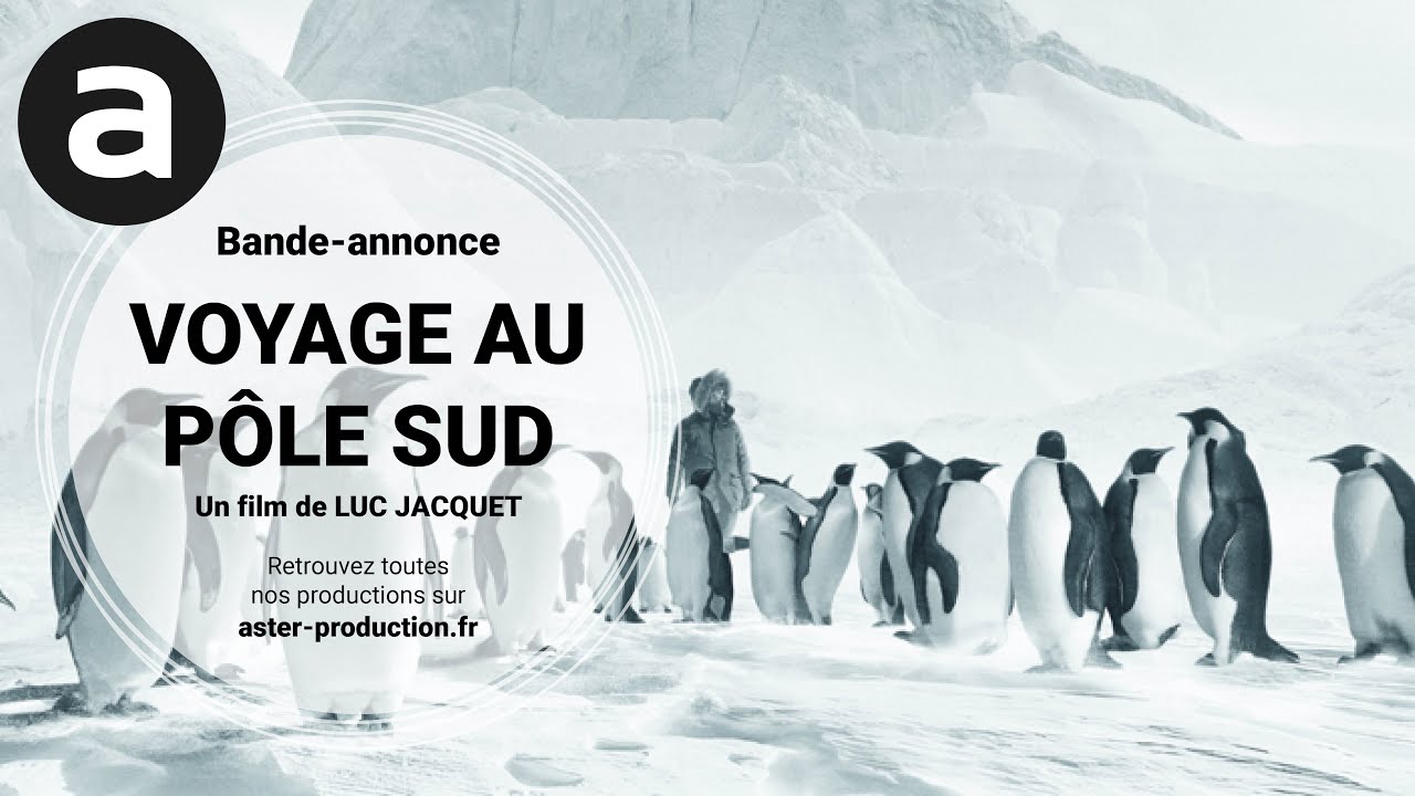 VOYAGE AU P&Ocirc;LE SUD - bande annonce