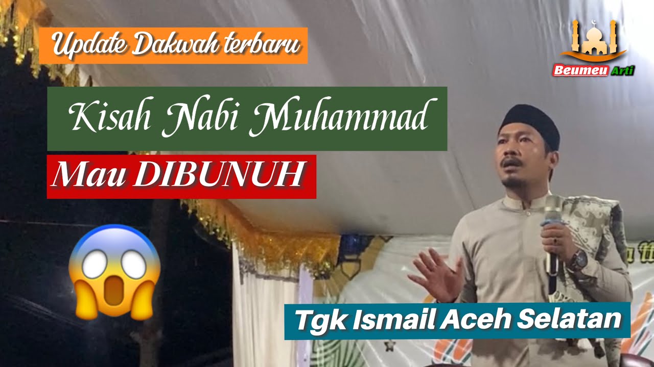 Dakwah Terbaru Tgk Ismail Aceh Selatan | Kisah Nabi Muhammad Mau Di Bunuh