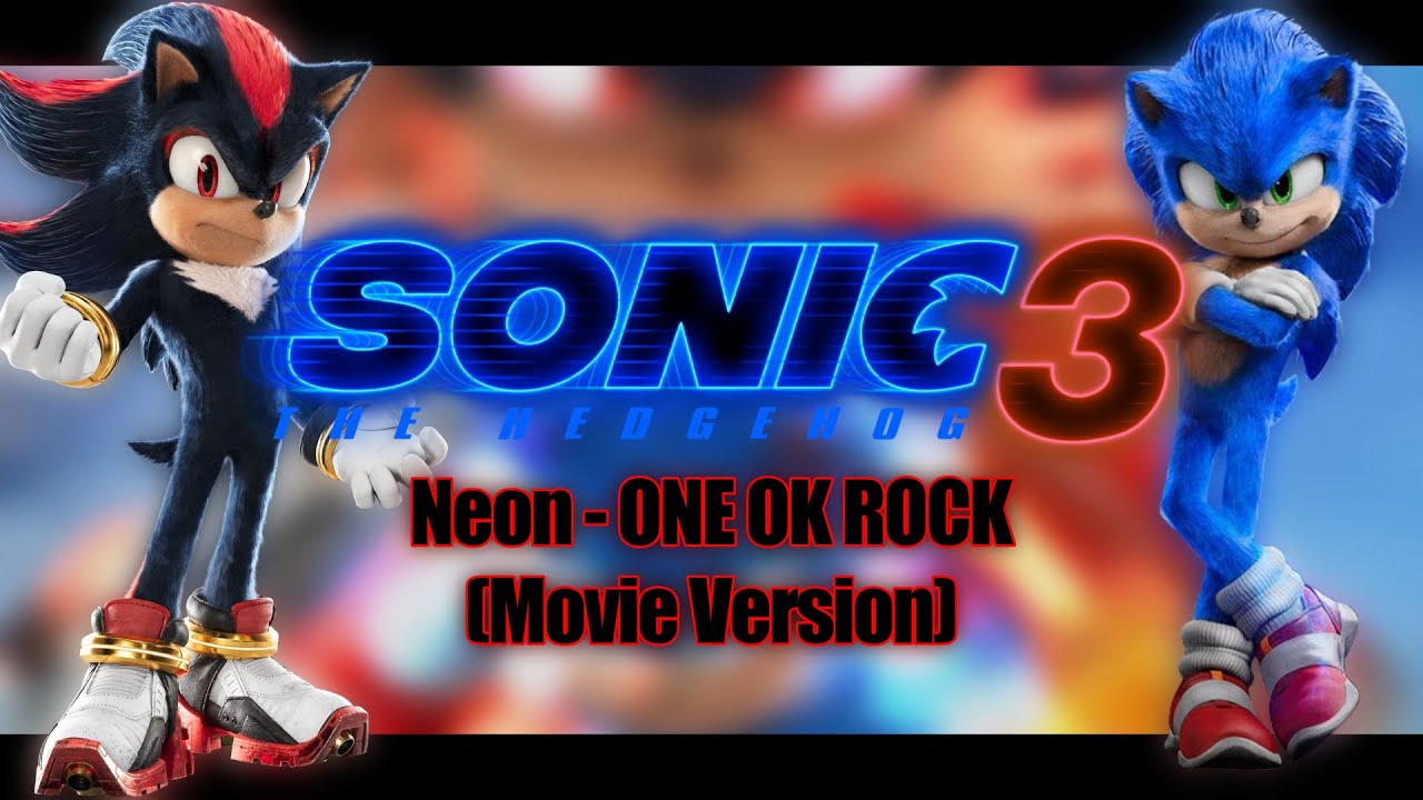 Neon - ONE OK ROCK - Sonic The Hedgehog 3 (Movie Version)