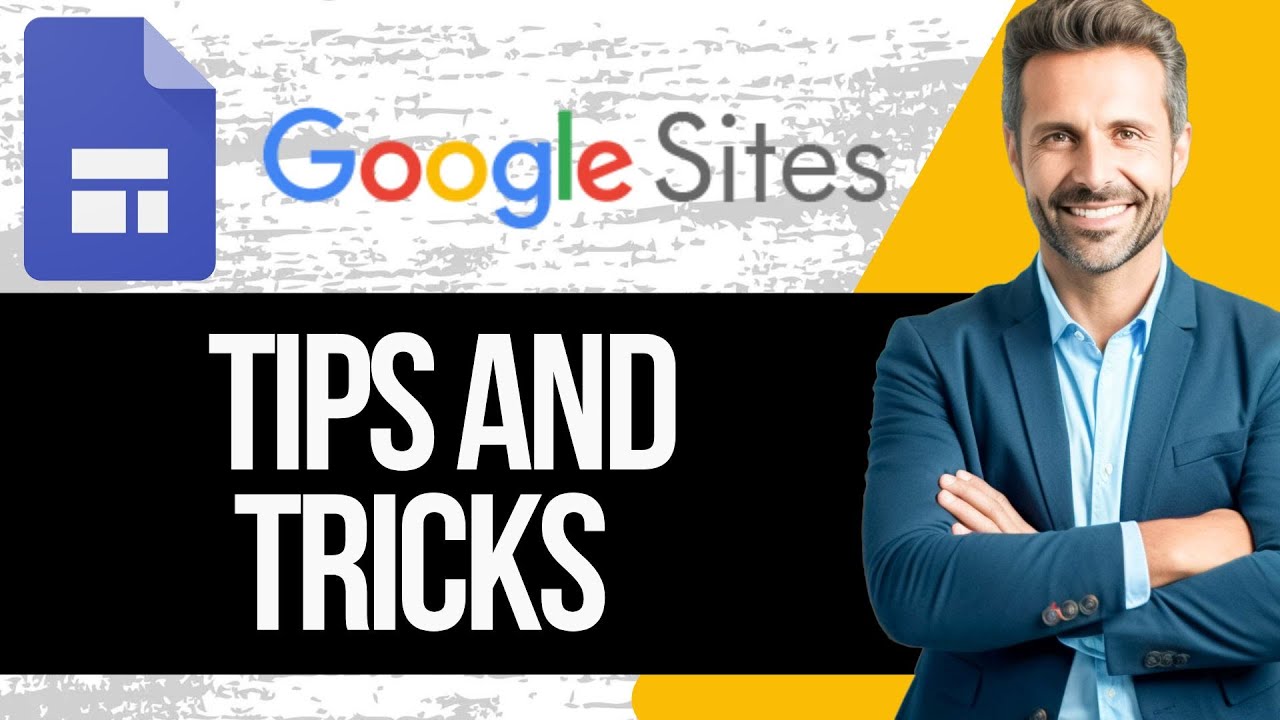 Google Sites Tips and Tricks in 2025
