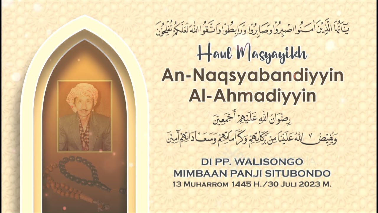 🔴 LIVE |HAUL MASYAYIKH AN-NAQSABANDIYYIN AL-AHMADIYYIN |   PONDOK PESANTREN WALI SONGO SITUBONDO