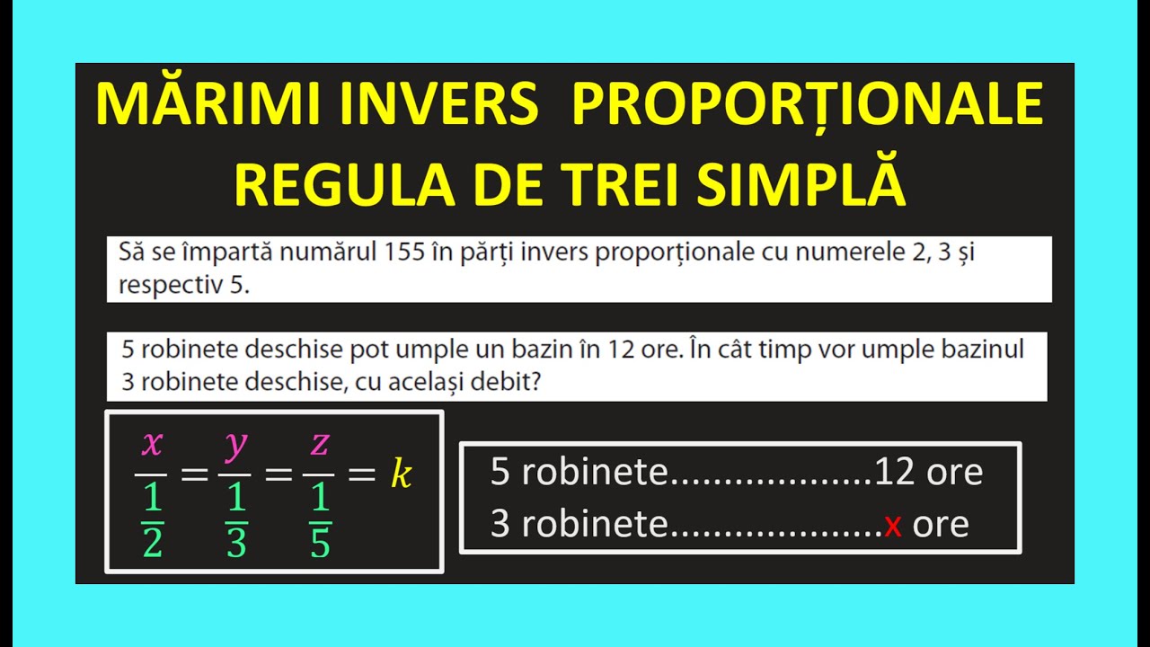 MARIMI INVERS PROPORTIONALE MATEMATICA CLASA 6 EXERCITII RAPOARTE PROPORTII REGULA DE TREI SIMPLA