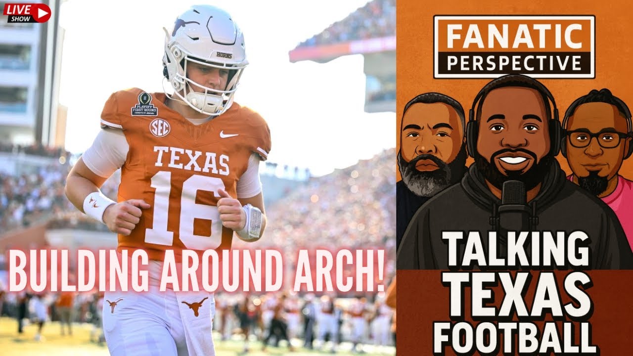 Arch Manning’s Last Ride MUST be a SPECIAL 2026 Season at Texas! W/ Unfiltered Longhorn Talk