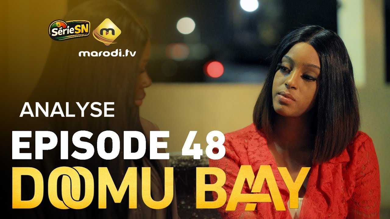 DOOMU BAAY -Episode 49 #marodi #maroditvsenegal-ANALYSE