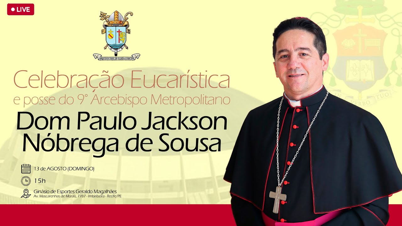 [CELEBRAÇÃO EUCARÍSTICA] Posse do Arcebispo Metropolitano Dom Paulo Jackson | 13/08/2023 às 15h