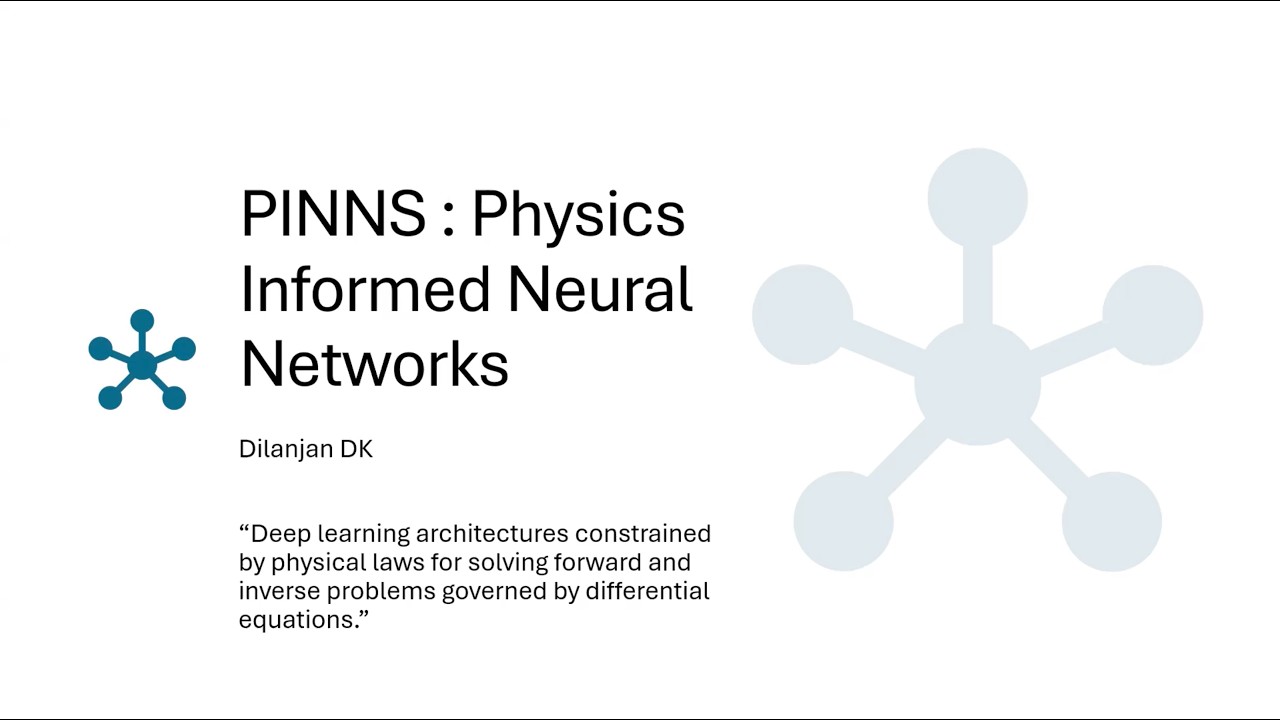 An Introduction to Physics Informed Neural Networks | Dilanjan DK