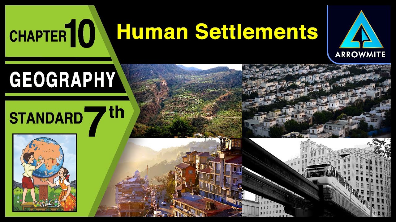 Human Settlements | Std 7 | Geography | Chapter 10 | Maharashtra Board