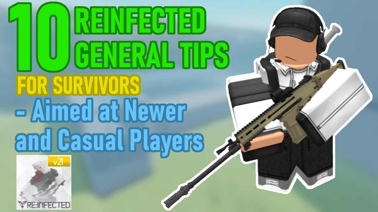 General Tips for Survivors || Reinfected Roblox