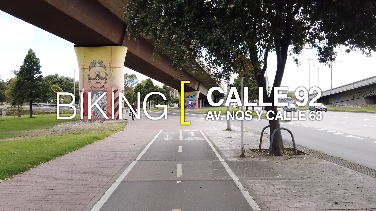 [4K] Biking Bogotá, Colombia (2020). Cicloruta Calle 92, Avenida NQS y Calle  63.