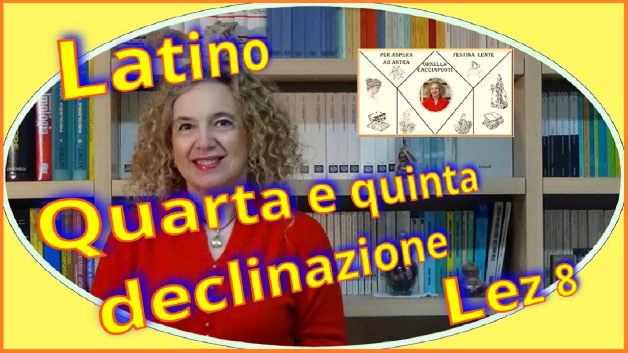 Corso di Latino – QUARTA E QUINTA declinazione – Lez 8