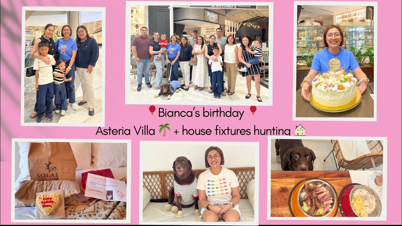 🎈Bianca’s birthday 🎈 + Asteria Villa 🌴 + house fixtures hunting 🏠