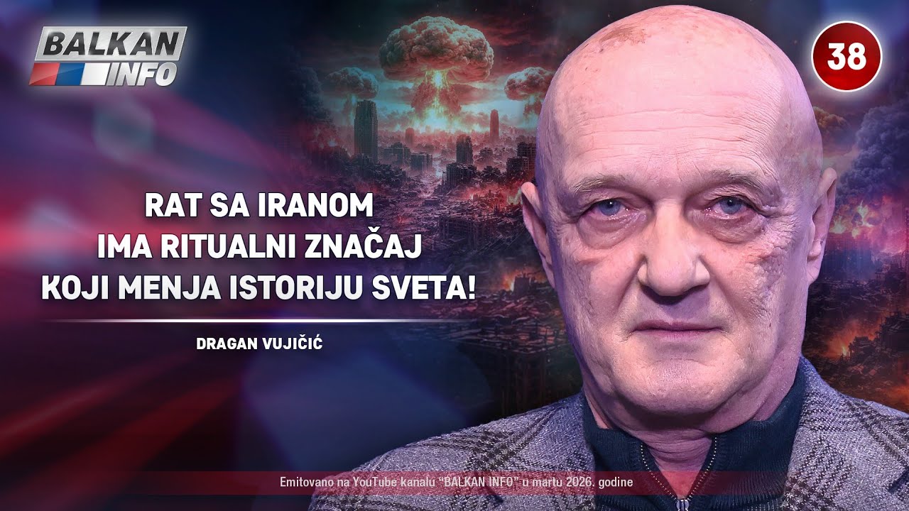 INTERVJU: Dragan Vujičić – Rat sa Iranom ima ritualni značaj koji menja istoriju sveta! (17.3.2026)