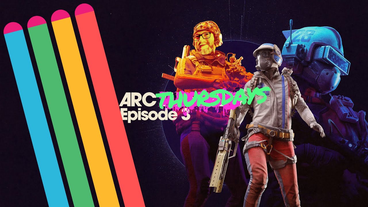 ARC THURSDAYS: Episode 03