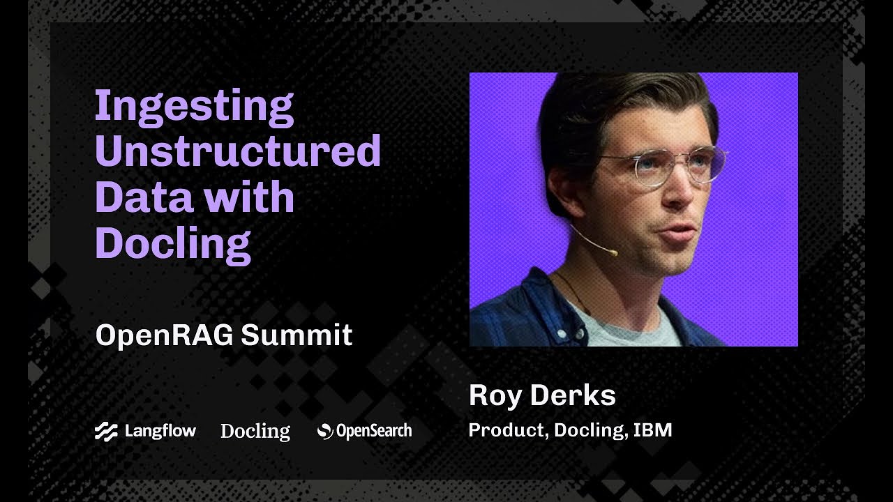 Ingesting Unstructured Data with Docling | OpenRAG Summit